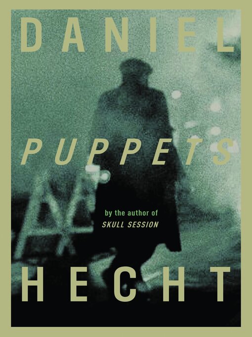 Title details for Puppets by Daniel Hecht - Available